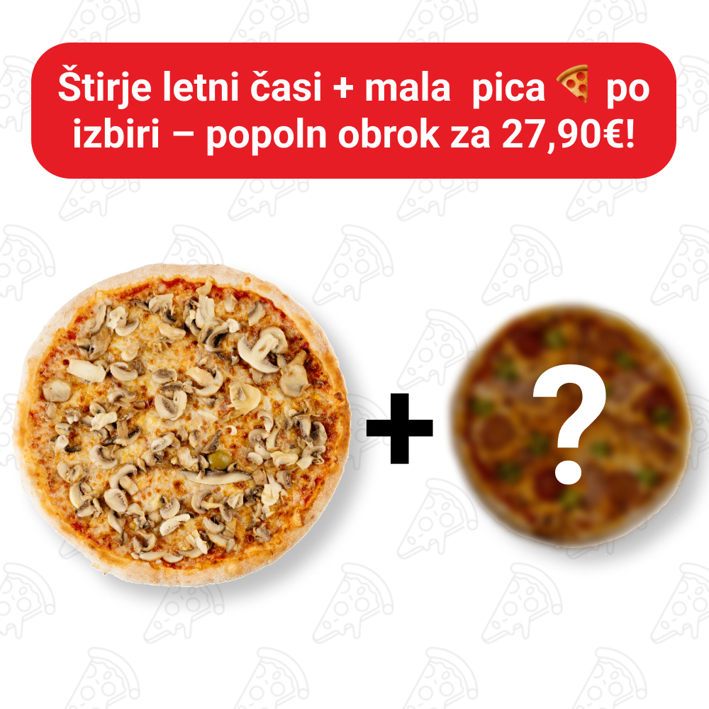 štirje letni časi plus mala pizza po izbiri samo 27,90 evrov